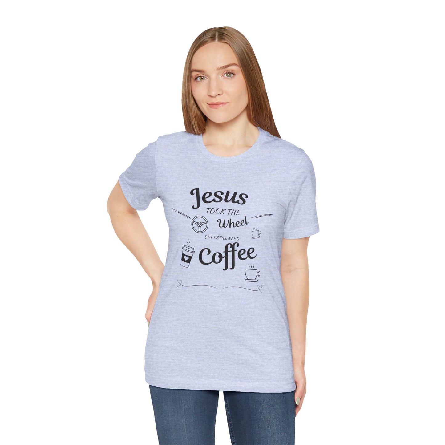 Jesus Took the Wheel Coffee T-Shirt, Christian tshirt, Coffee tshirt, Jesus took the wheel tshirt - Heavenly Treasures