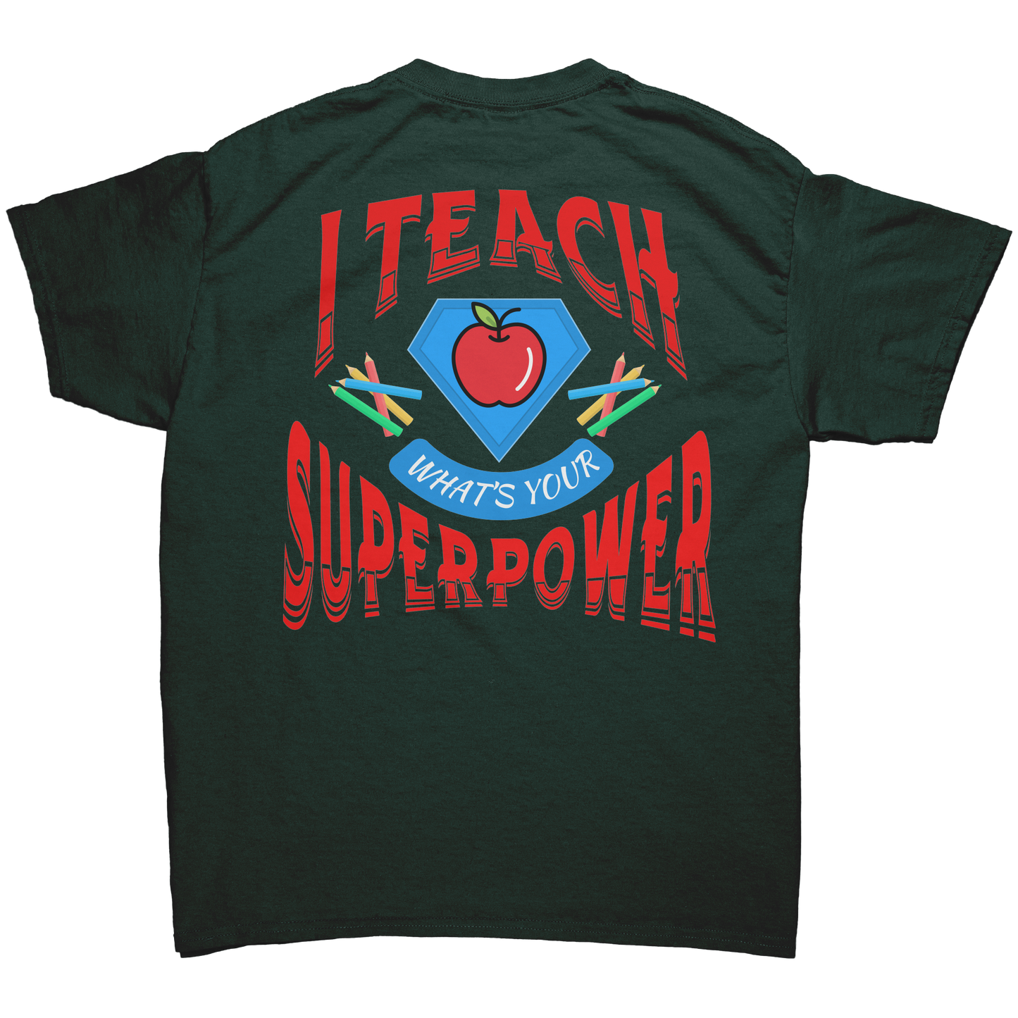 Teacher_SUPERPOWER_Forest_Green_Back_Mockup.png