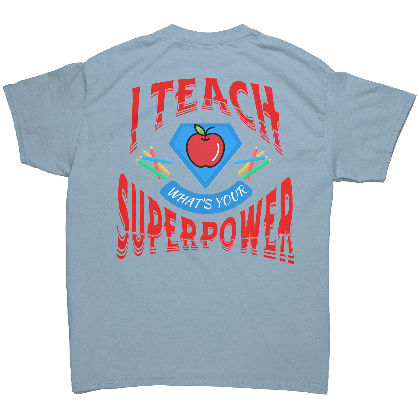 Teacher_SUPERPOWER_Light_Blue_Back_Mockup.png