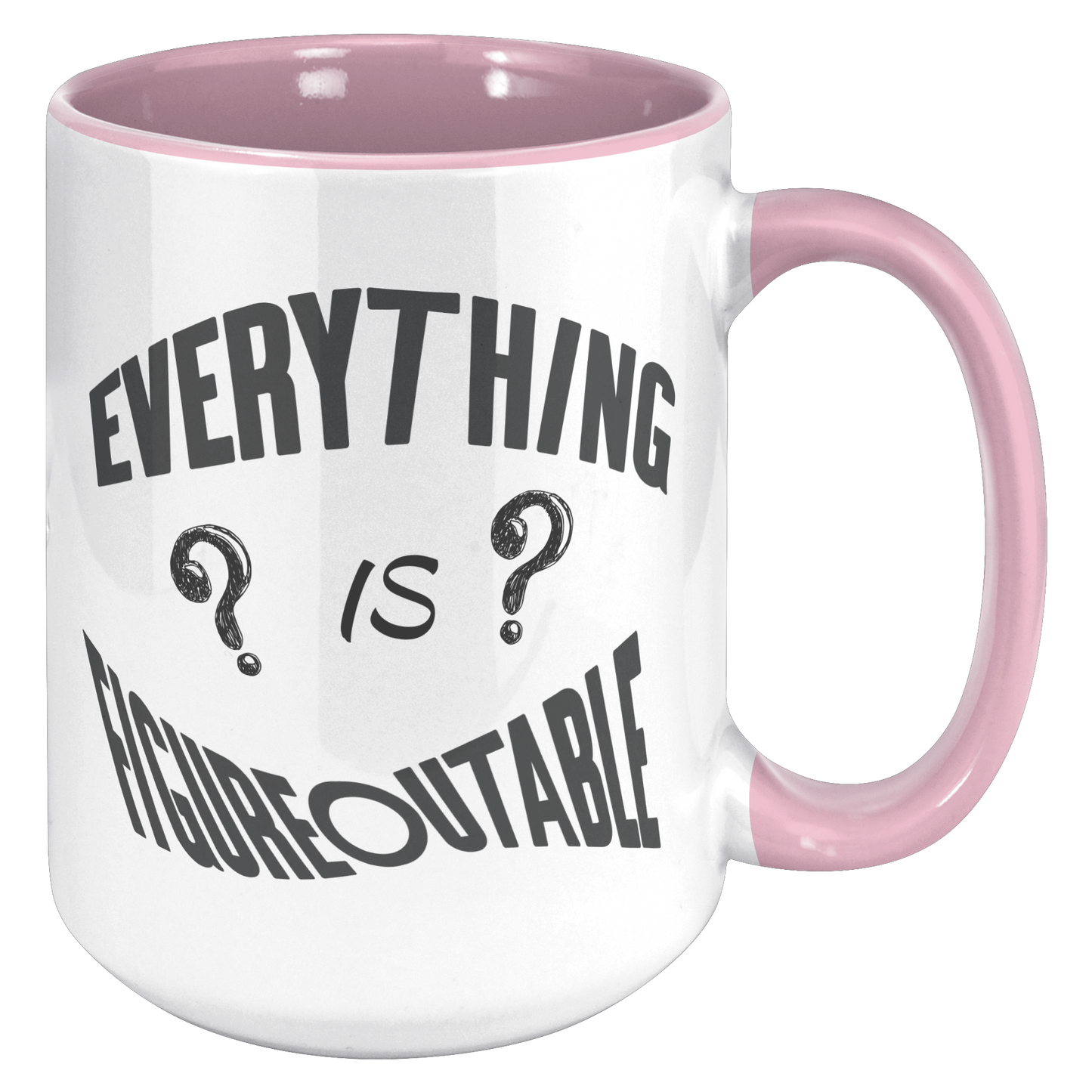 Everything_is_Figureoutable_Mug_15oz_Accent_RH_Pink_Mockup.png