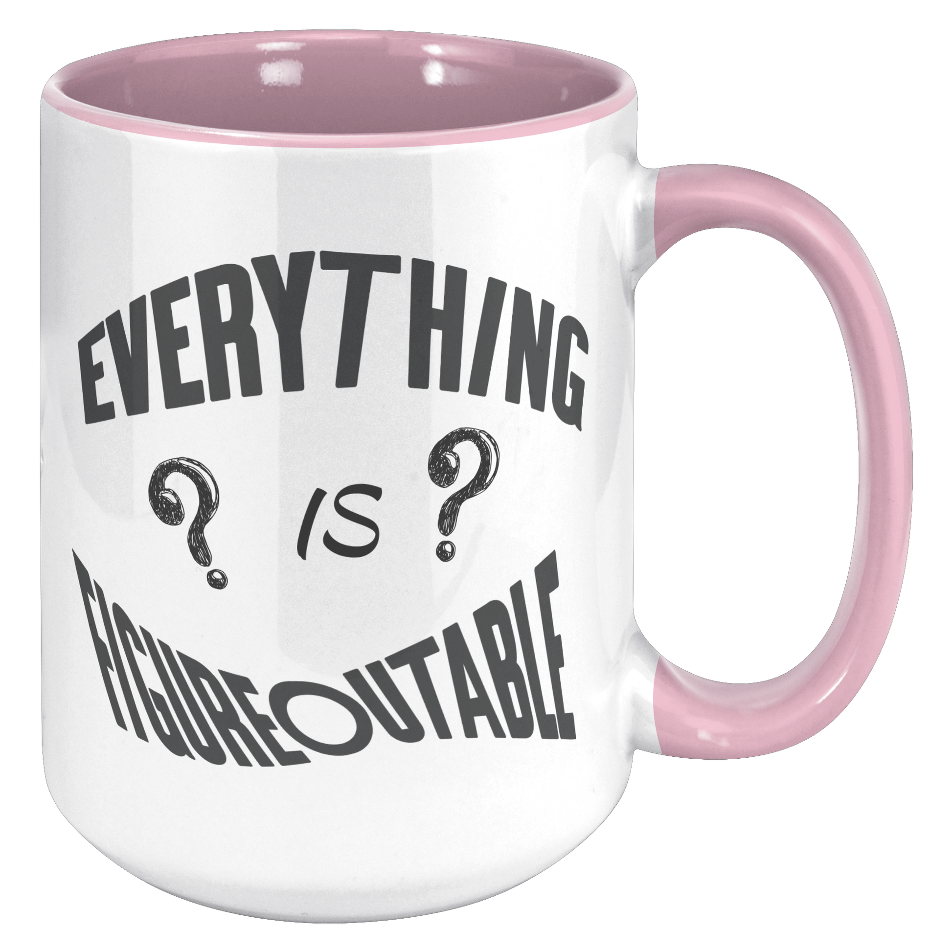 Everything_is_Figureoutable_Mug_15oz_Accent_RH_Pink_Mockup.png