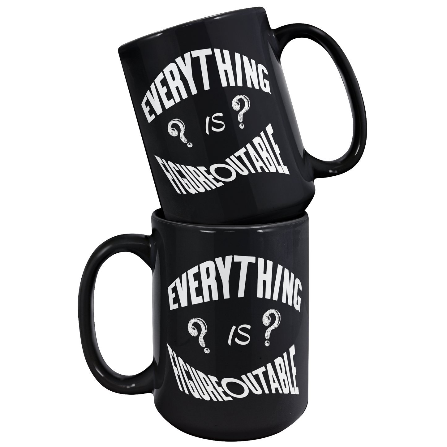 Everything_is_Figureoutable_Mug_15oz_Black_Stacked_Mockup.png