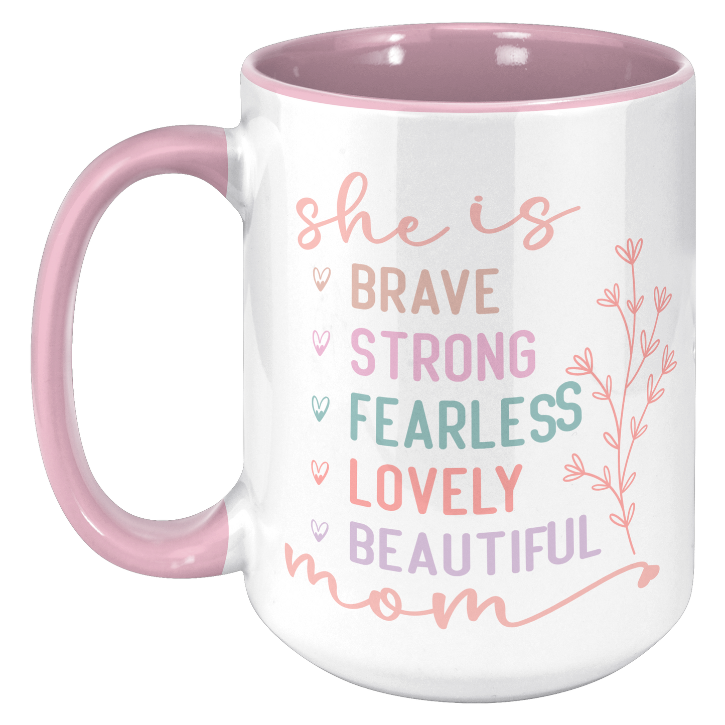 She_is_Mom_Mug_15oz_Accent_LH_Pink_Mockup.png