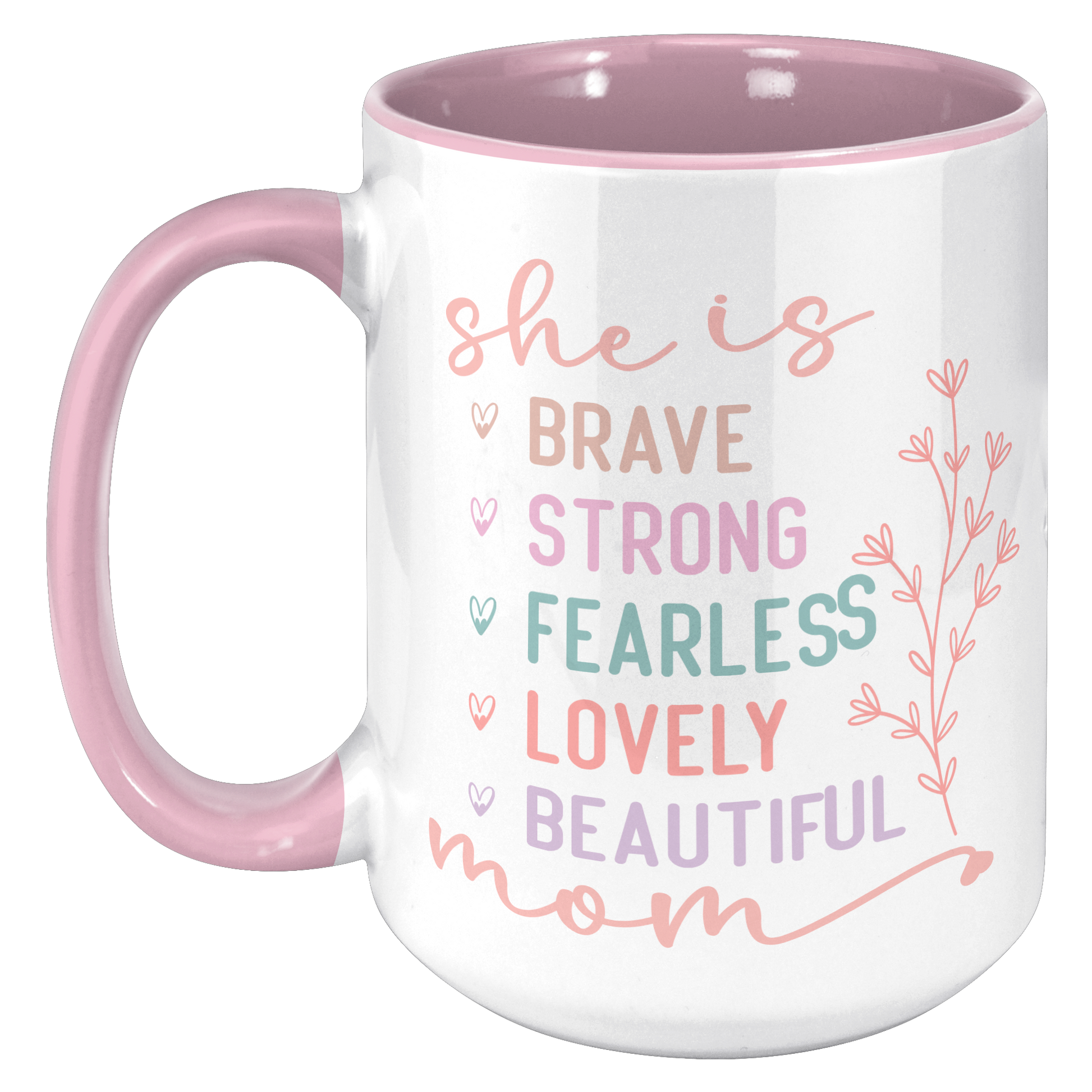 She_is_Mom_Mug_15oz_Accent_LH_Pink_Mockup.png