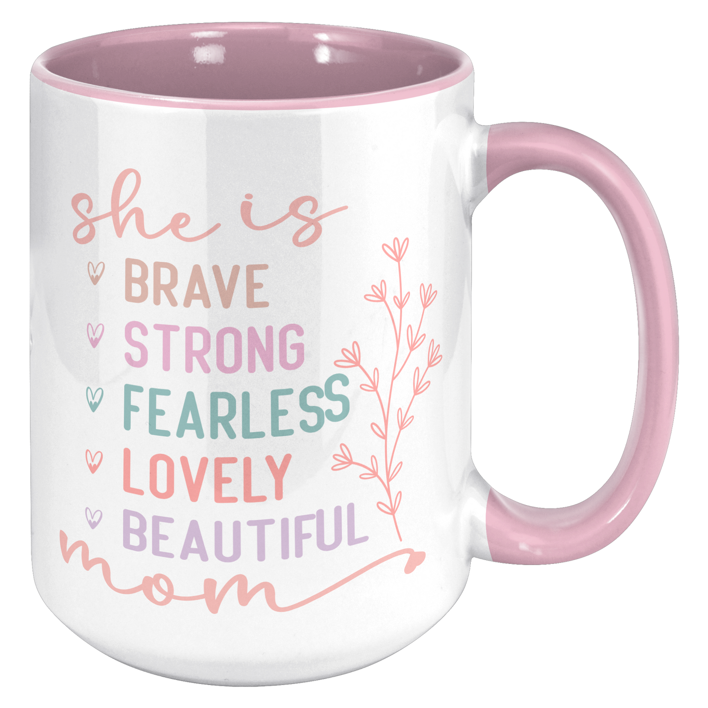 She_is_Mom_Mug_15oz_Accent_RH_Pink_Mockup.png