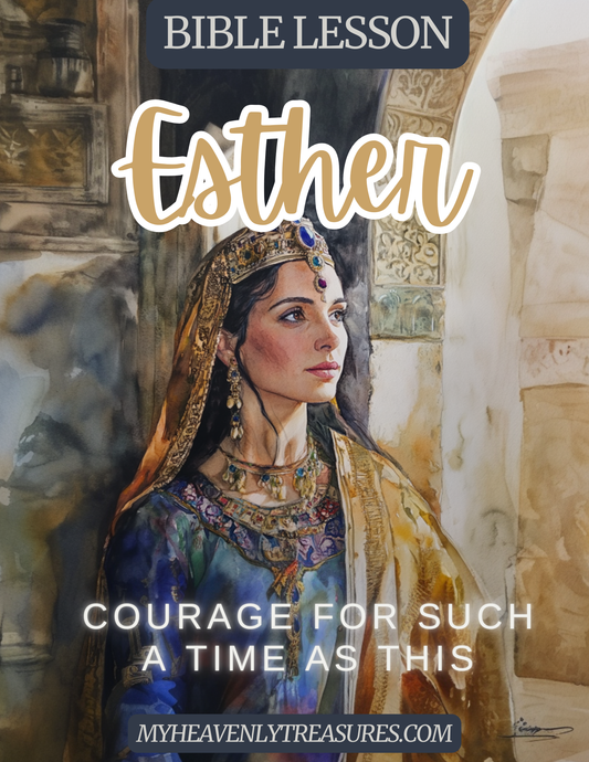 Esther: A Story of Courage, Faith, and God's Providence - Heavenly Treasures